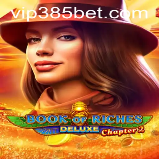 Descubra o Empolgante Book of Riches Deluxe Chapter 2 na 385BET.com