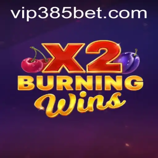Descubra o Mundo de Emoções de BurningWinsX2 em 385BET.com